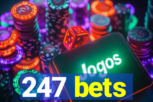 247 bets