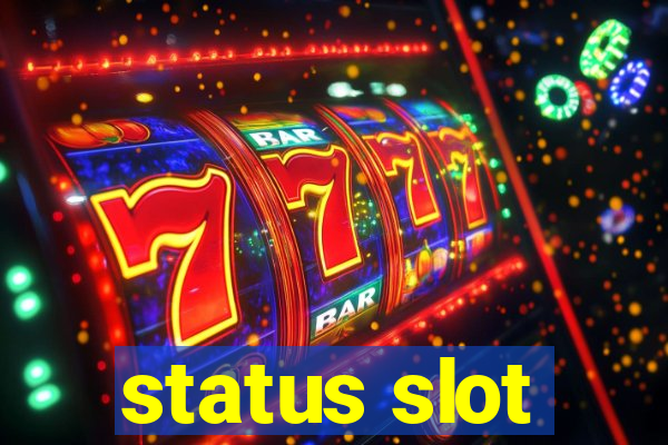 status slot