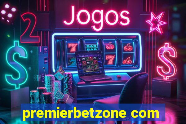 premierbetzone com