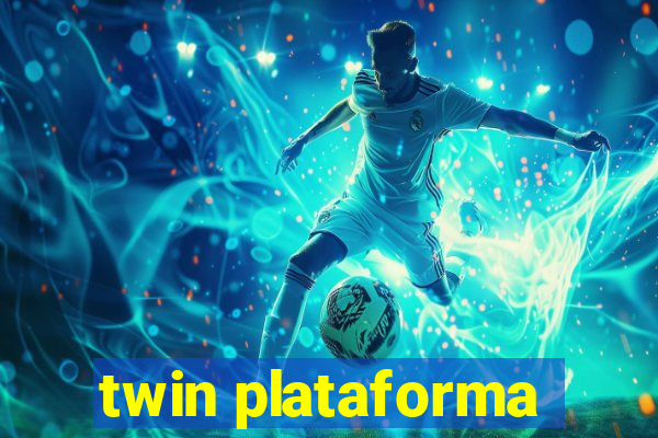 twin plataforma