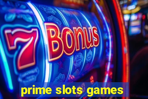 prime slots games