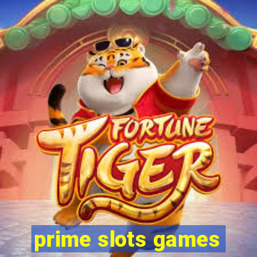 prime slots games