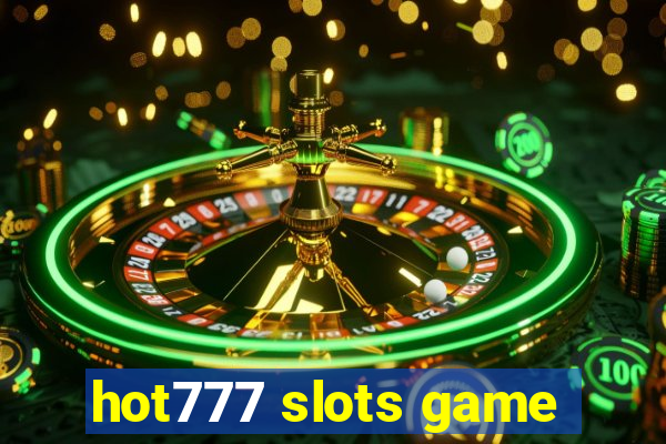 hot777 slots game