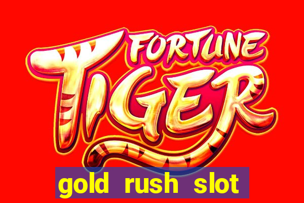 gold rush slot free play