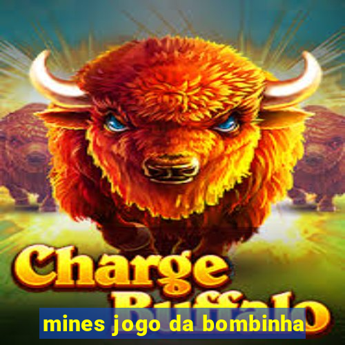 mines jogo da bombinha