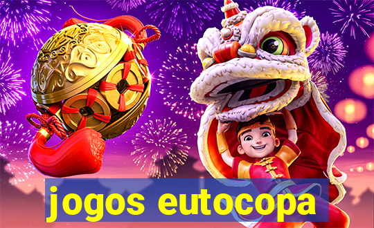 jogos eutocopa