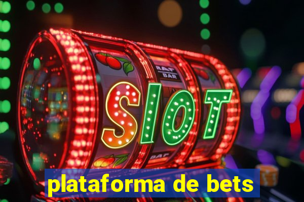 plataforma de bets