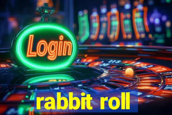 rabbit roll