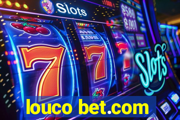 louco bet.com