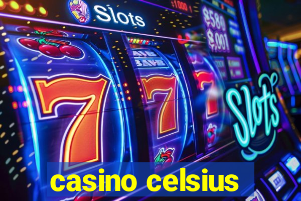 casino celsius