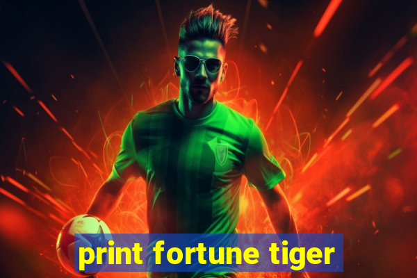 print fortune tiger