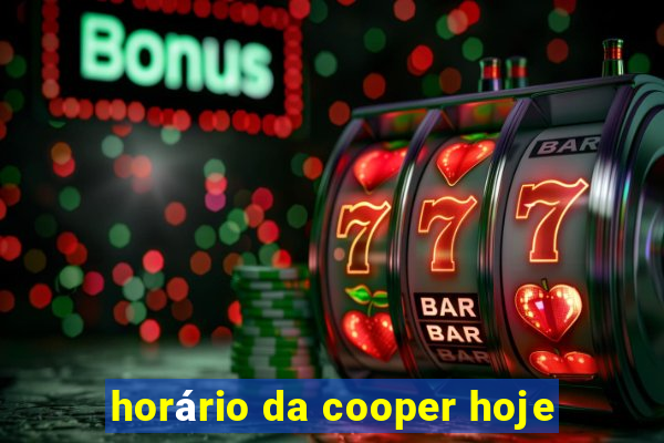 horário da cooper hoje