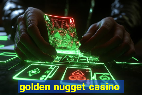 golden nugget casino