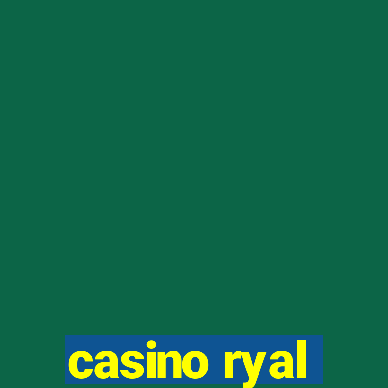 casino ryal