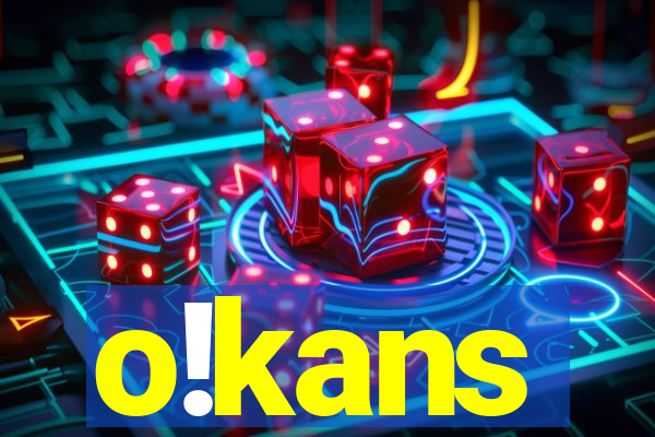 o!kans