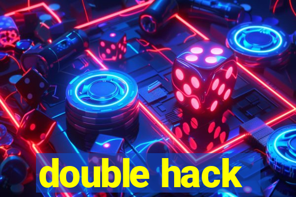 double hack