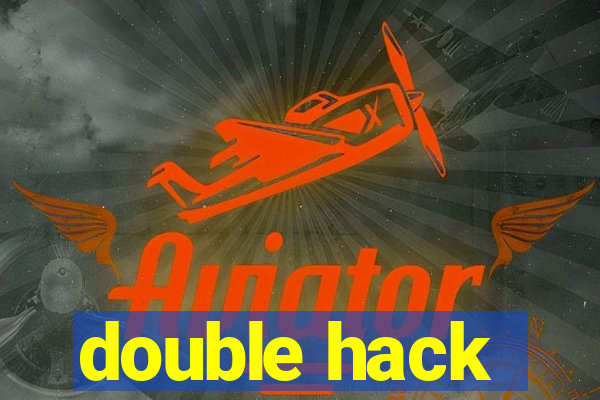 double hack