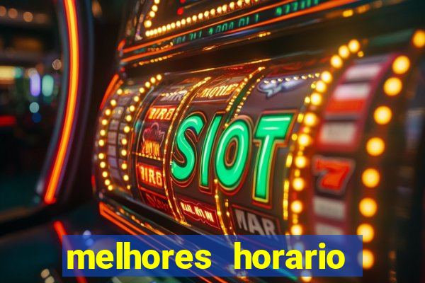 melhores horario fortune tiger