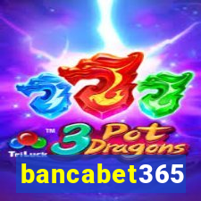 bancabet365