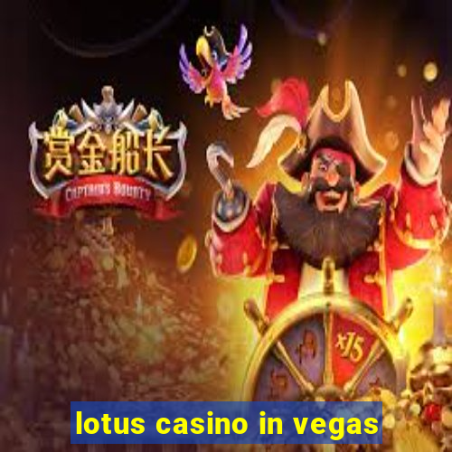 lotus casino in vegas