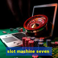 slot machine seven