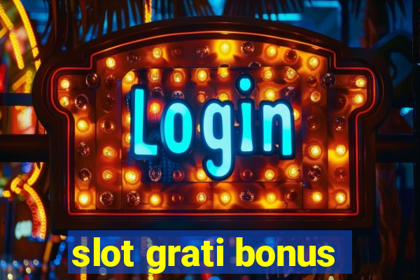 slot grati bonus