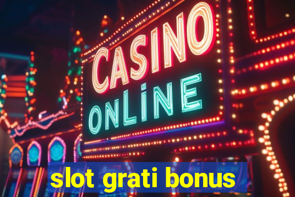 slot grati bonus