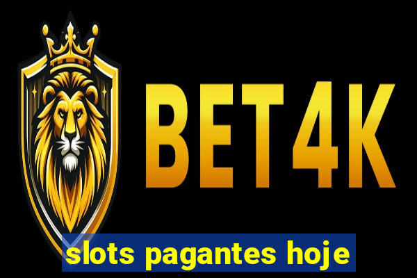 slots pagantes hoje