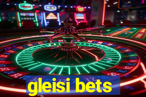 gleisi bets