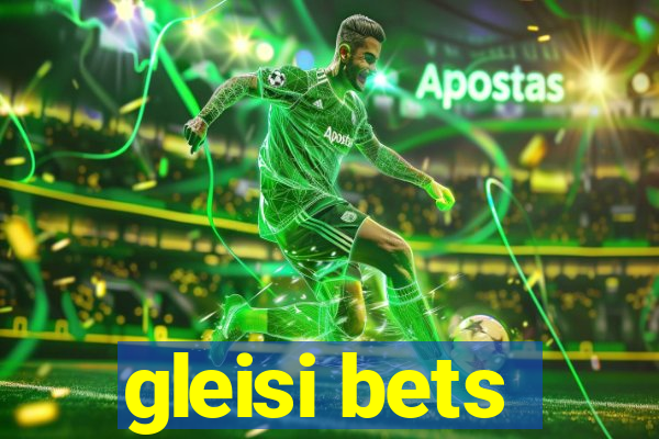 gleisi bets