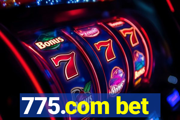 775.com bet