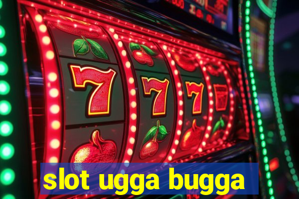 slot ugga bugga