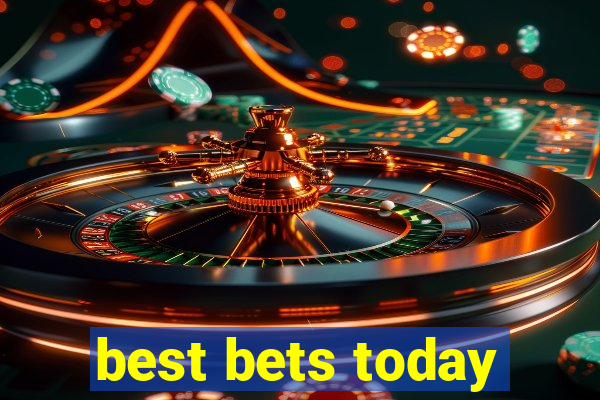 best bets today