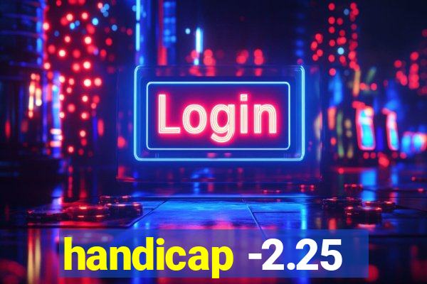 handicap -2.25