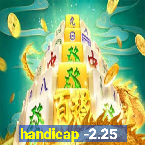 handicap -2.25