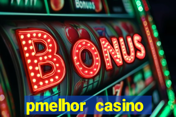 pmelhor casino online portugal