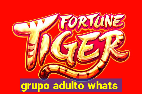 grupo adulto whats