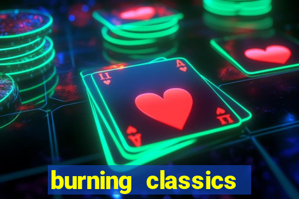 burning classics como jogar