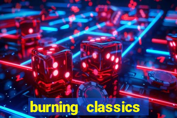 burning classics como jogar