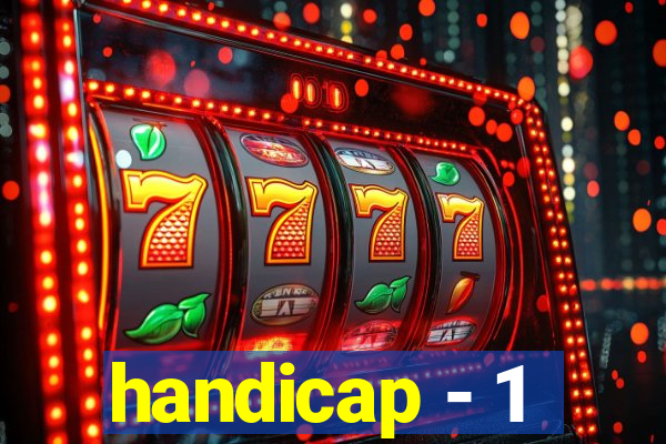 handicap - 1