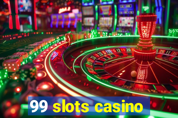 99 slots casino