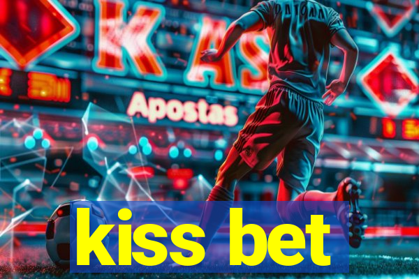 kiss bet