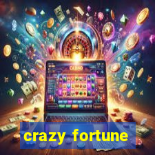 crazy fortune