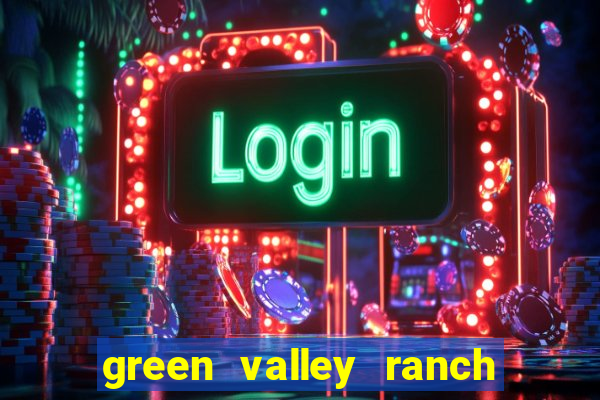 green valley ranch resort & casino