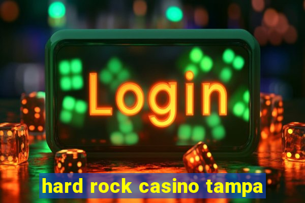 hard rock casino tampa