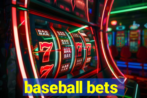 baseball bets