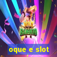 oque e slot