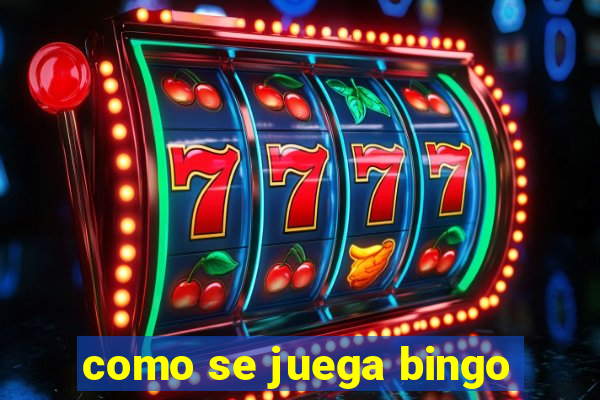 como se juega bingo