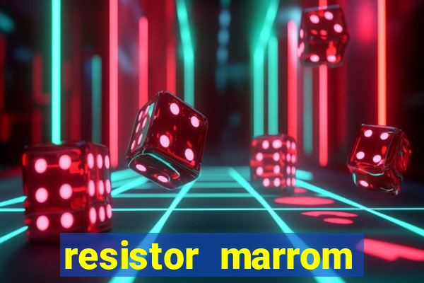 resistor marrom preto marrom dourado