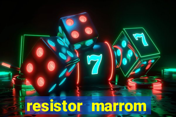 resistor marrom preto marrom dourado